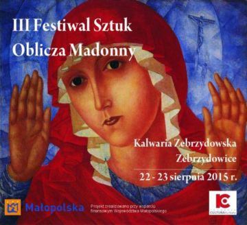 III Festiwal Sztuk Oblicza Madonny 2015 r.