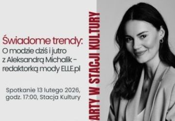 Świadome trendy: o modzie dziś i jutro z Aleksandrą Michalik (ELLE.pl) – spotkanie