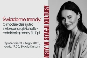 Świadome trendy: o modzie dziś i jutro z Aleksandrą Michalik (ELLE.pl) – spotkanie
