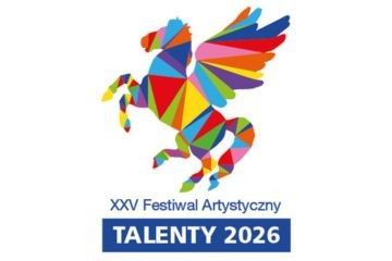 XXV Festiwal Artystyczny „Talenty 2026” - zapisy trwają