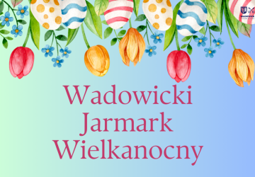 VII Wadowicki Jarmark Wielkanocny