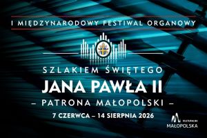 I Międzynarodowy Festiwal Organowy –„Szlakiem Świętego Jana Pawła II – Patrona Małopolski - zdjęcie1