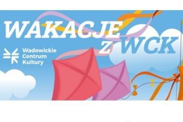 Wakacje w WCK – lipiec 2026