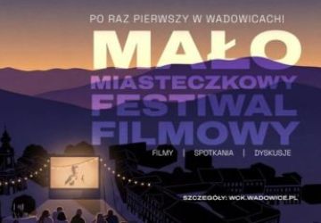 Małomiasteczkowy Festiwal Filmowy 28 i 29 sierpnia w WCK