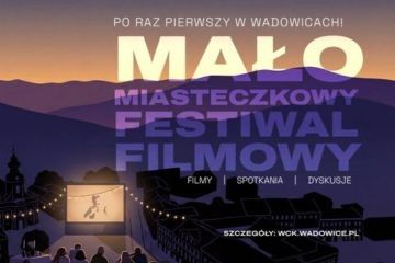 Małomiasteczkowy Festiwal Filmowy 28 i 29 sierpnia w WCK
