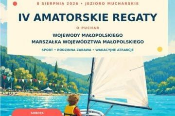 IV Amatorskie Regaty o Puchar Wojewody Małopolskiego i Marszałka Województwa Małopolskiego