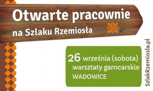 Spotkanie w pracowni wadowickiej na Szlaku Rzemiosła