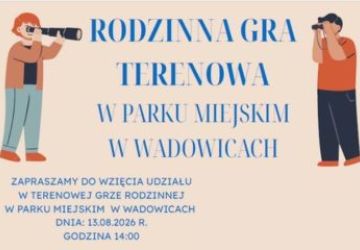 Rodzinna Gra Terenowa w Wadowicach