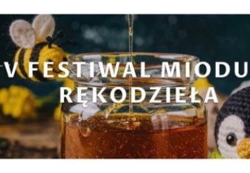 V Festiwal Miodu i Rękodzieła w Czarnym Groniu