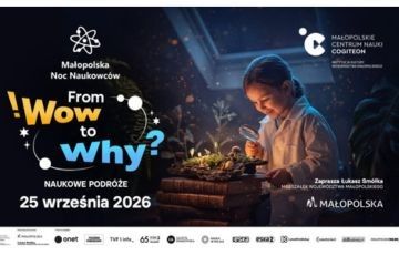 Nauka, która zaskakuje. Małopolska Noc Naukowców w SOWA Wadowice