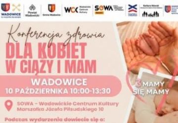 VI Konferencja Zdrowia dla Kobiet w Ciąży i Mam w Wadowicach