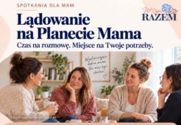 „Lądowanie na Planecie Mama” – bezpłatne spotkania dla mam w Wadowicach
