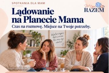 „Lądowanie na Planecie Mama” – bezpłatne spotkania dla mam w Wadowicach