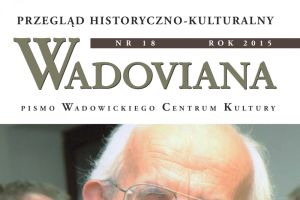 Dla miłośników historii Wadowic i nie tylko... - zdjęcie1