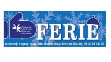 Ferie zimowe w Wadowicach