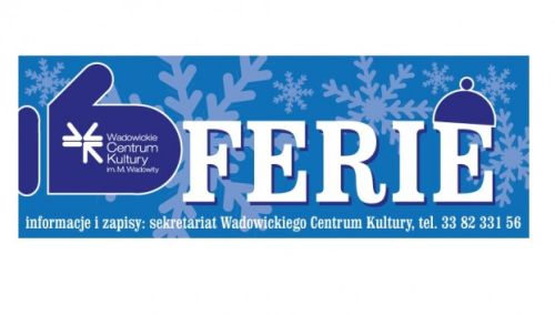 Ferie zimowe w Wadowicach