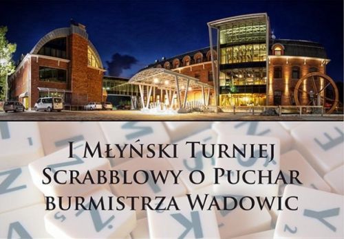 I Młyński Turniej Scrabblowy o Puchar Burmistrza Wadowic