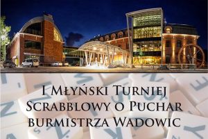 I Młyński Turniej Scrabblowy o Puchar Burmistrza Wadowic - zdjęcie1