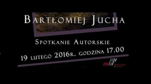 Spotkanie autorskie - Bartłomiej Jucha