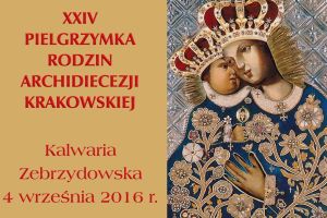 XXIV Pielgrzymka Rodzin Archidiecezji Krakowskiej - zdjęcie1