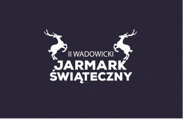 Wadowicki Jarmark Świąteczny tuż tuż...