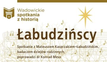 Wadowickie spotkania z historią